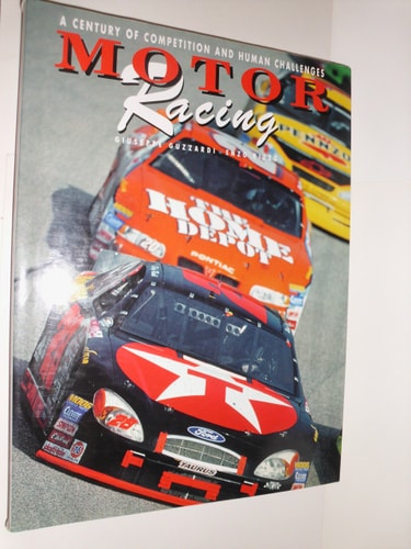 Motor Racing A Century of Competition and Human Challenges