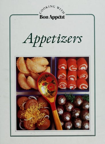Appetizers (Cooking with Bon Appetit)