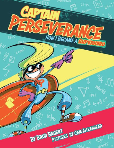 Captain Perseverance: How I Became a Superhero (Grit Alliance)