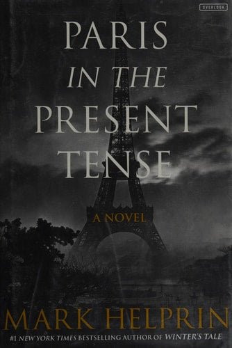 Paris in the Present Tense A Novel