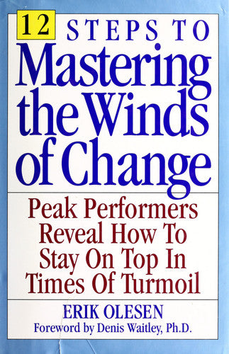 Twelve Steps to Mastering the Winds of Change