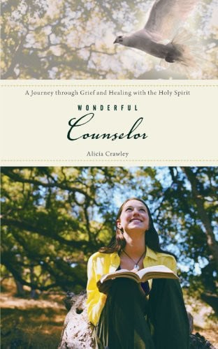 Wonderful Counselor: A Journey through Grief and Healing with the Holy Spirit