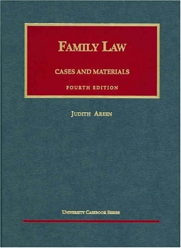 Cases And Materials On Family Law, Fourth Edition (University Casebook Series)