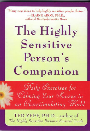 The Highly Sensitive Person's Companion: Daily Exercises for Calming Your Senses in an Overstimulating World