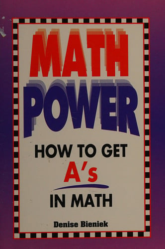 Math Power: How to Get A's in Math
