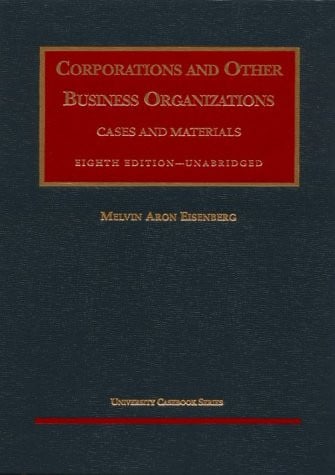 Corporations and Other Business Organizations: Cases and Materials (University Casebook Series)