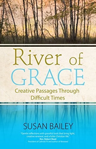 River of Grace: Creative Passages Through Difficult Times