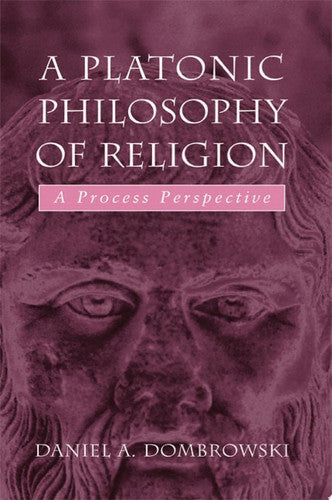 A Platonic Philosophy of Religion: A Process Perspective