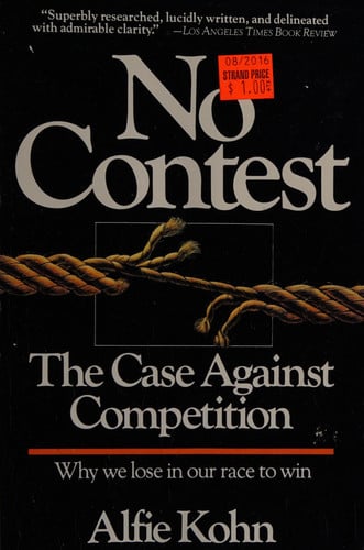 No Contest: The Case Against Competition
