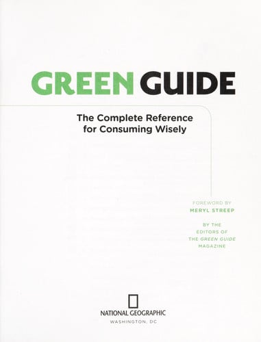 Green Guide: The Complete Reference for Consuming Wisely