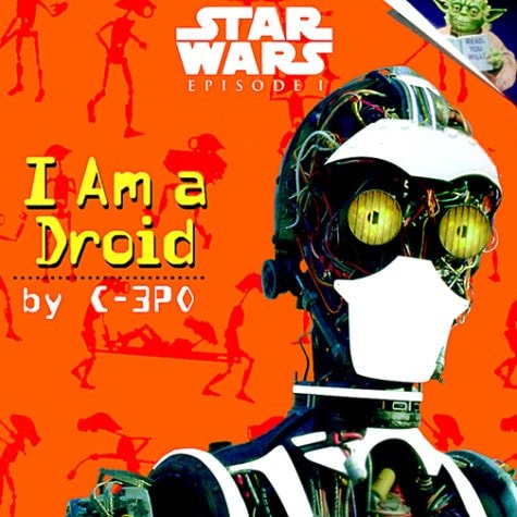 I Am a Droid