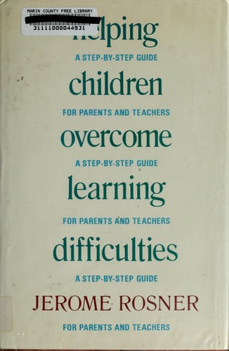 Helping children overcome learning difficulties: A step-by-step guide for parents and teachers