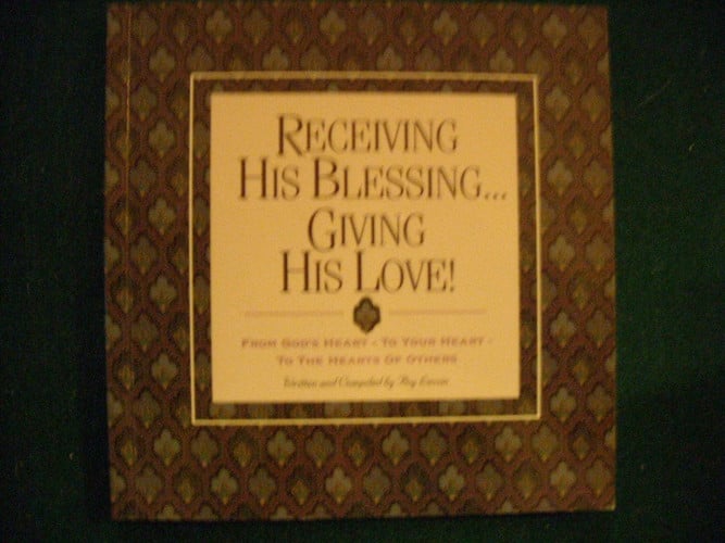 Receiving His Blessing, Giving His Love