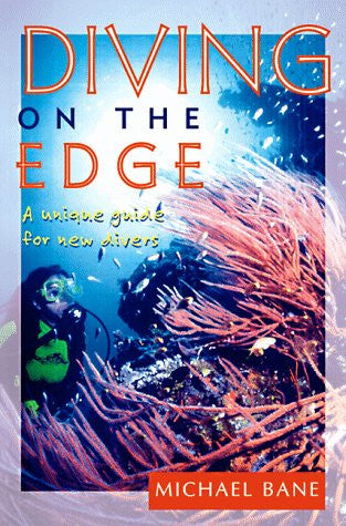 Diving on the Edge: A Guide for New Divers