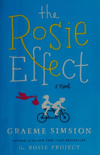 The Rosie Effect: A Novel