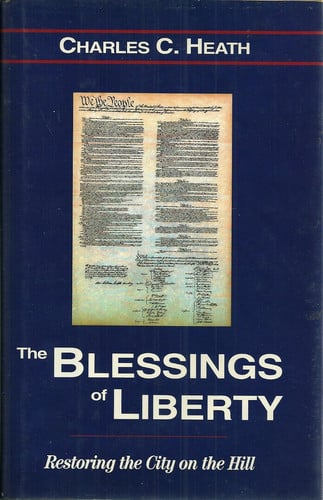 Blessings of Liberty: Restoring the City on the Hill