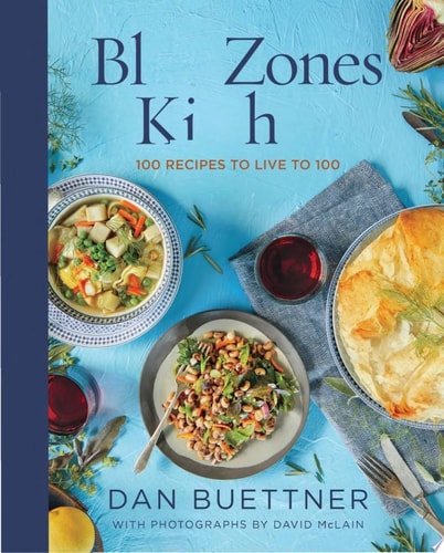 The Blue Zones Kitchen 100 Recipes to Live to 100