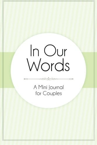 In Our Words: A Mini Journal for Couples
