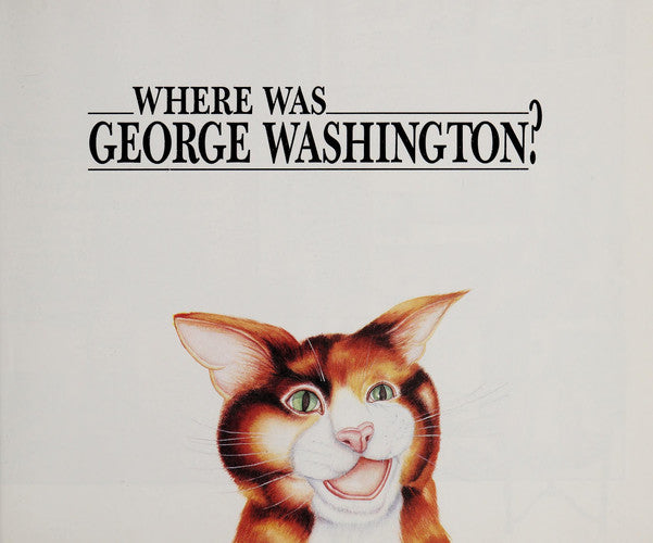 Where Was George Washington?