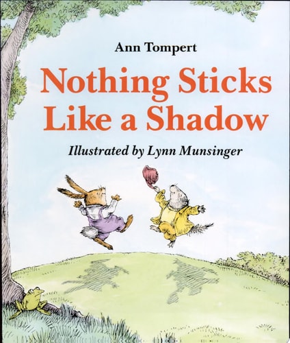 Nothing Sticks Like a Shadow