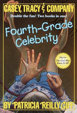 Fourth-Grade Celebrity/The Girl Who Knew It All (Casey, Tracy, & Company)