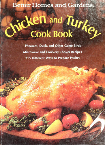 Better Homes and Gardens Chicken and Turkey Cook Book