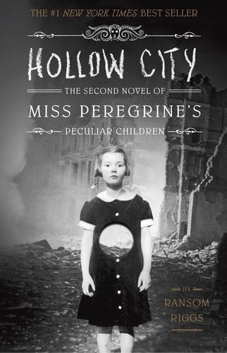 Hollow City The Second Novel of Miss Peregrine's Peculiar Children