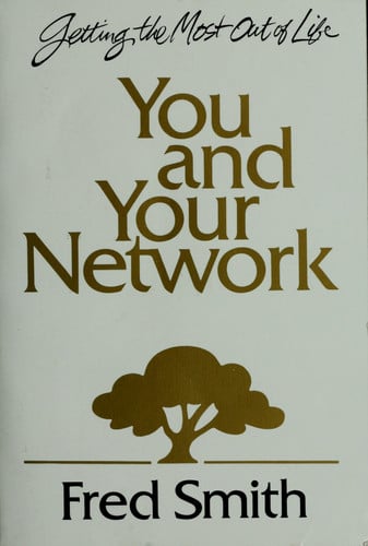 You and Your Network: 8 Vital Links to an Exciting Life