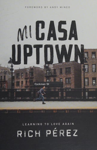 Mi Casa Uptown: Learning to Love Again