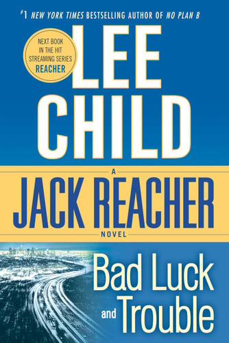 Bad Luck and Trouble A Reacher Novel
