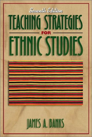 Teaching Strategies for Ethnic Studies (7th Edition)