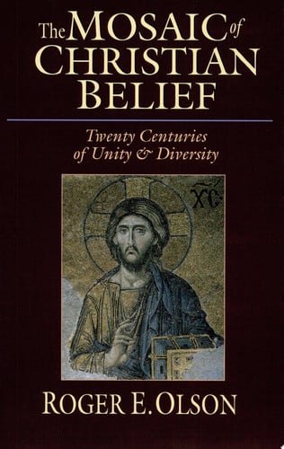 The Mosaic of Christian Belief: Twenty Centuries of Unity & Diversity