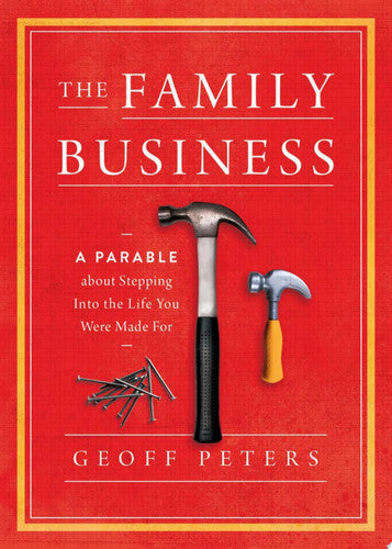 The Family Business: A Parable about Stepping Into the Life You Were Made For