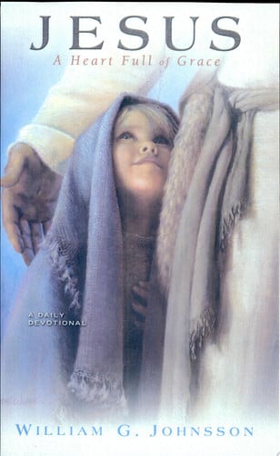 Jesus: A Heart Full of Grace