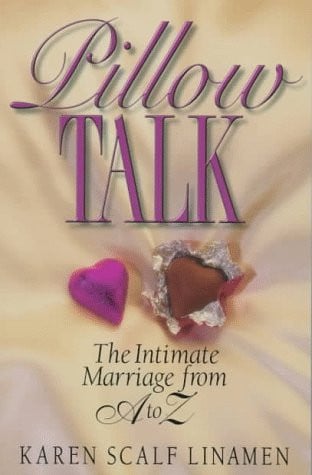Pillow Talk: The Intimate Marriage from A to Z