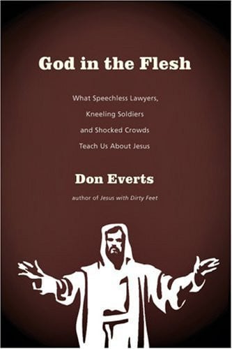 God in the Flesh: What Speechless Lawyers, Kneeling Soldiers and Shocked Crowds Teach Us About Jesus