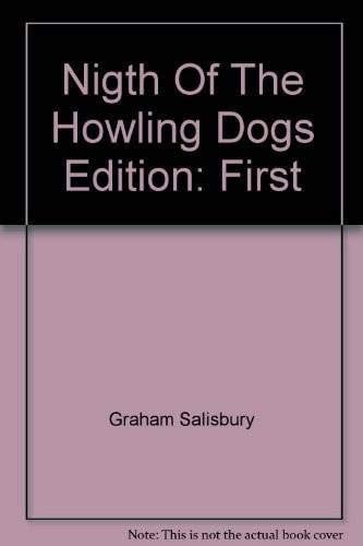 Nigth Of The Howling Dogs Edition: First