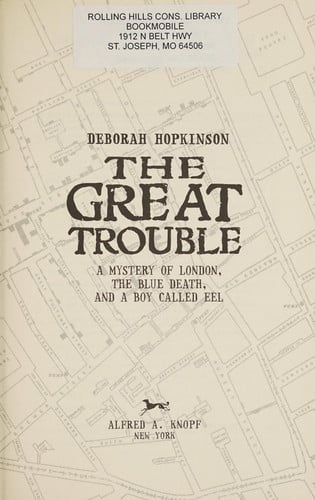 The Great Trouble: A Mystery of London, the Blue Death, and a Boy Called Eel