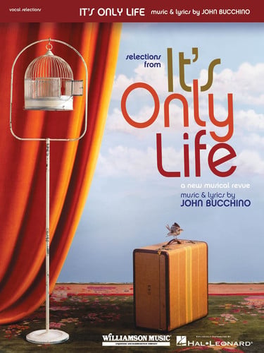 It's Only Life: A New Musical Revue Piano, Vocal and Guitar Chords
