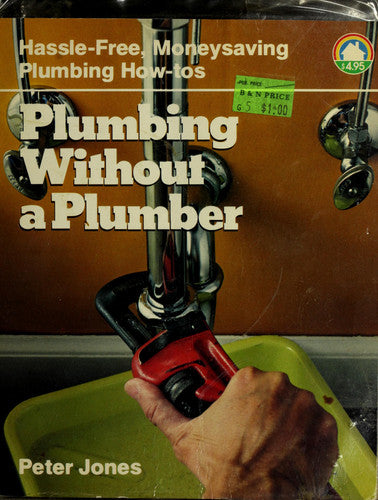 Plumbing without a plumber (Home environment HELP books from Butterick)