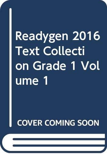 READYGEN 2016 TEXT COLLECTION GRADE 1 VOLUME 1