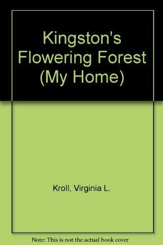 Kingston's Flowering Forest (My Home)