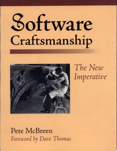 Software Craftsmanship: The New Imperative