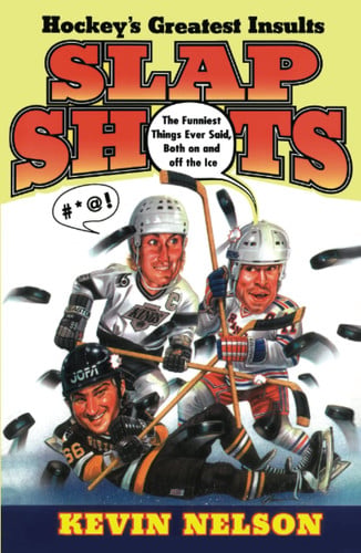 Slap Shots: Hockey's Greatest Insults