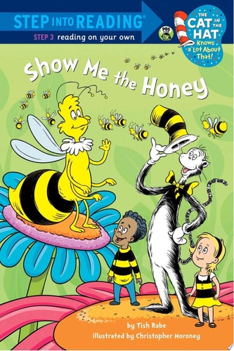 Show me the Honey (Dr. Seuss/Cat in the Hat) (Step into Reading)
