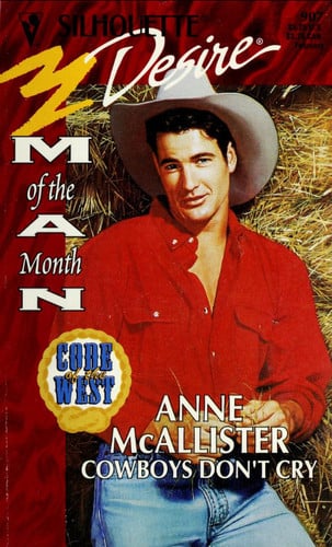 Cowboys Don't Cry (Code of the West) (Silhouette Desire, No 907)