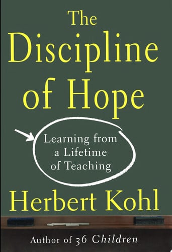 The DISCIPLINE OF HOPE: LEARNING FROM A LIFETIME OF TEACHING