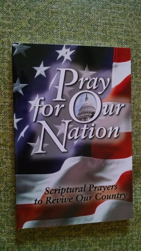 Pray for Our Nation: Scriptural Prayers to Revive Our Country