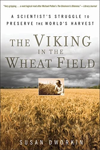 The Viking in the Wheat Field: A Scientist's Struggle to Preserve the World's Harvest