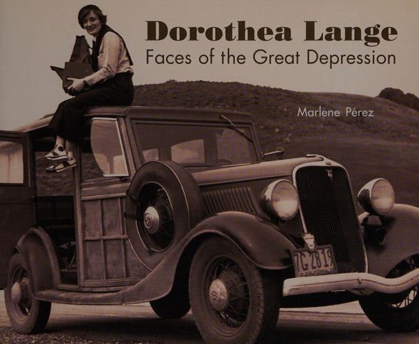 Dorothea Lange: Faces of the Great Depression